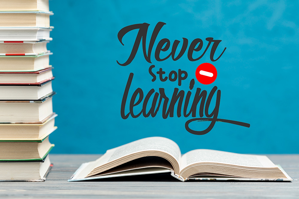 Never stop learning