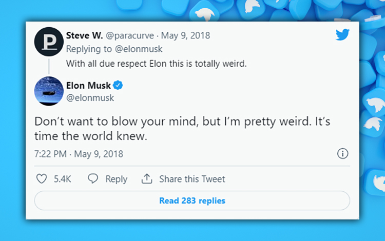 Elon Musk Tweet - Don’t want to blow your mind, but I’m pretty weird. It’s time the world knew