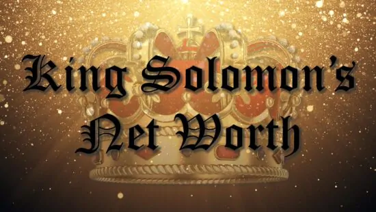 King Solomon's Net Worth