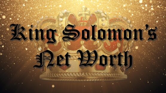 King Solomon's Net Worth