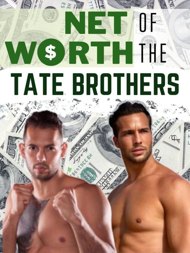 Andrew and Tristan Tate’s Net Worth | From Fighting to Fame