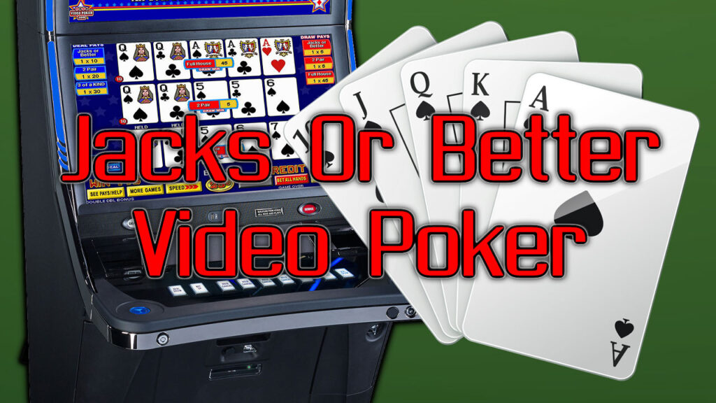 Jacks or Better Video Poker Strategy & Rules